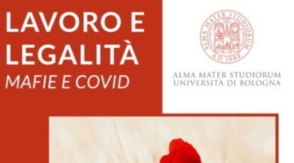 Lavoro e Legalità - Mafia e covid. Al via la Summer School 2021