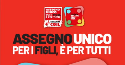 Assegno unico e universale per figli: testo del decreto legislativo, vademecum e valutazioni della CGIL