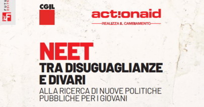 CGIL e ActionAid, superare gli stereotipi sui NEET per indirizzare politiche verso i giovani davvero efficaci e sostenibili